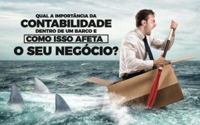 Qual a importância da contabilidade dentro de um barco e como isso afeta o seu negócio?