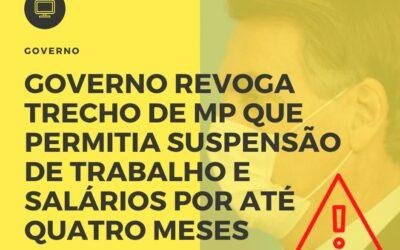 Governo revoga trecho de MP que permitia suspensão de trabalho e salários por até quatro meses
