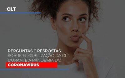 Perguntas e respostas sobre flexibilização da CLT durante a pandemia do coronavírus