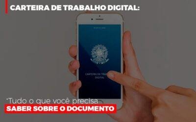 Carteira de Trabalho Digital: Tudo o que você precisa saber sobre o documento