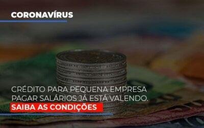 Crédito para pequena empresa pagar salários já está valendo;  veja condições