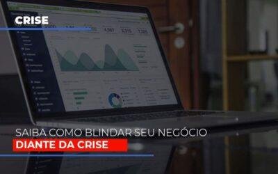 Dicas práticas para blindar seu negócio da crise por meio do aumento de caixa, giro de estoque e desenvolvimento pessoal