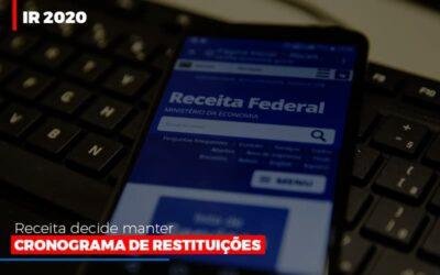 IR 2020: Receita decide manter cronograma de restituições