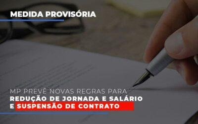 MP prevê novas regras para redução de jornada e salário e suspensão de contrato