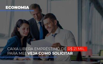 Caixa libera empréstimo de R$ 21 mil para MEI, veja como solicitar