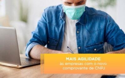 Mais agilidade às empresas com o novo comprovante de CNPJ
