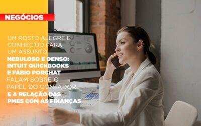 Um rosto alegre e conhecido para um assunto nebuloso e denso: Intuit Quickbooks e Fábio Porchat falam sobre o papel do contador e a relação das PMEs com as finanças