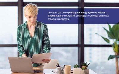 eSocial prazo prorrogado – Atenção para cadastrar a sua empresa!