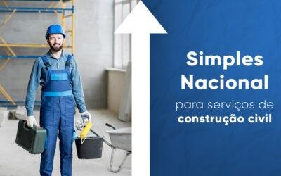 SIMPLES NACIONAL PARA SERVIÇOS DE CONSTRUÇÃO CIVIL